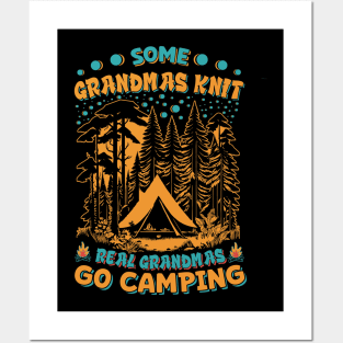 Some Grandmas Knit Real Grandmas Go Camping Posters and Art